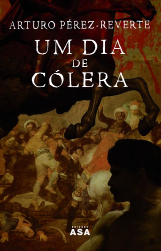 Um Dia De Cólera - PÉREZ-REVERTE, ARTURO