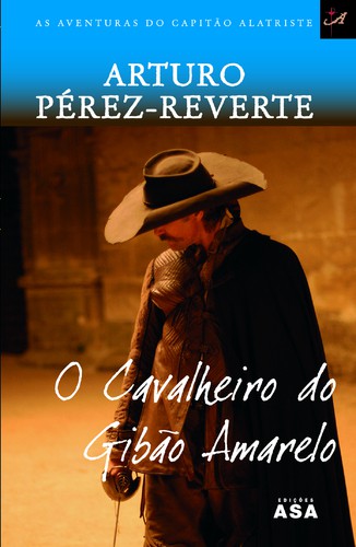 O Cavalheiro Do Gibão Amarelo - PÉREZ-REVERTE, ARTURO