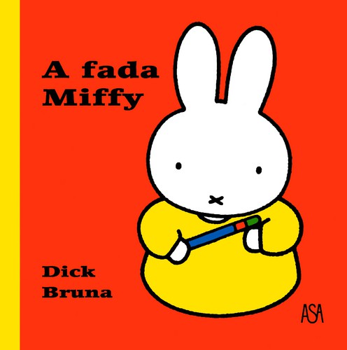 A Fada Miffy - BRUNA, DICK