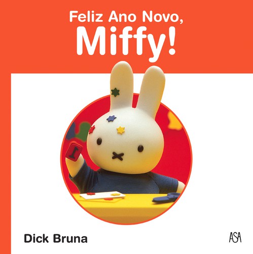 Feliz Ano Novo, Miffy! - BRUNA, DICK