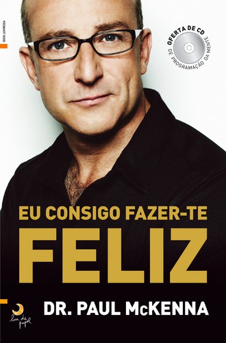 Eu Consigo Fazer-te Feliz - MCKENNA, PAUL Eu Consigo Fazer-te Feliz - MCKENNA, PAUL