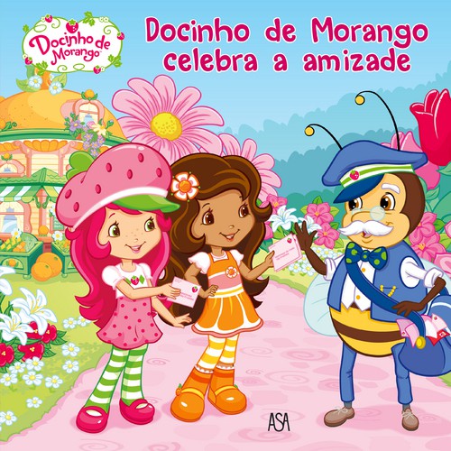 Docinho de Morango Celebra a Amizade - ACKSELSBERG, AMY Docinho de Morango Celebra a Amizade - ACKSELSBERG, AMY