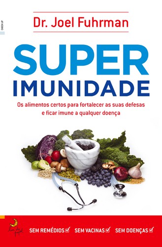 Superimunidade  - FUHRMAN, JOEL