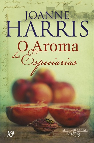 O Aroma das Especiarias - HARRIS, JOANNE