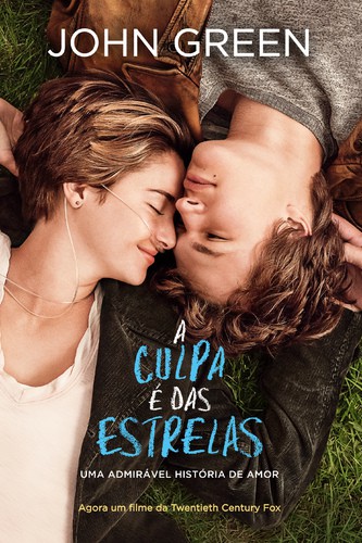 A Culpa é das Estrelas - JOHN GREEN A Culpa é das Estrelas - JOHN GREEN