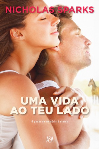 Uma Vida ao Teu Lado - SPARKS, NICHOLAS Uma Vida ao Teu Lado - SPARKS, NICHOLAS