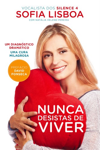 Nunca Desistas de Viver - LISBOA, SOFIA & PEREIRA, NATÁLIA