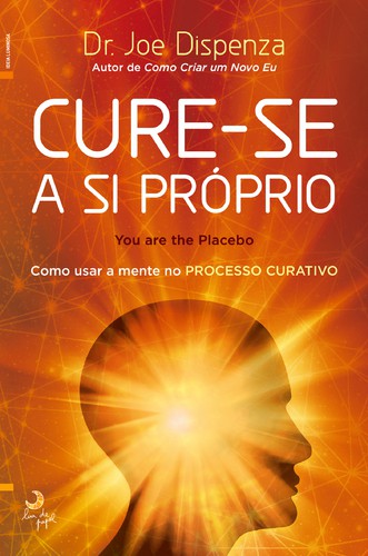 Cure-se a Si Próprio - DISPENZA, DR. JOE