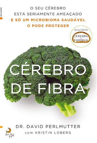 Cérebro de Fibra - PERLMUTTER M.D., DAVID & LOBERG, KRISTIN