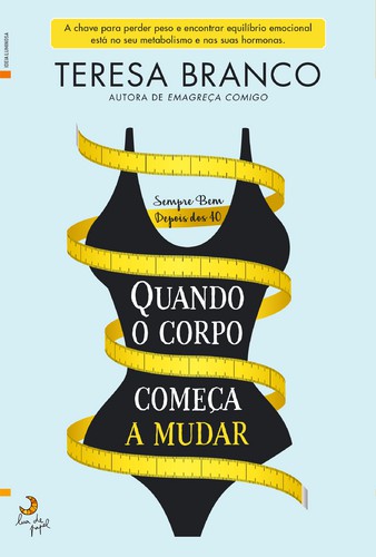 Quando o Corpo Começa a Mudar - BRANCO, TERESA