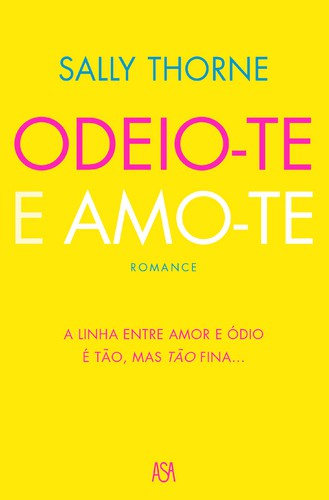 Odeio-te e Amo-te - THORNE, SALLY Odeio-te e Amo-te - THORNE, SALLY