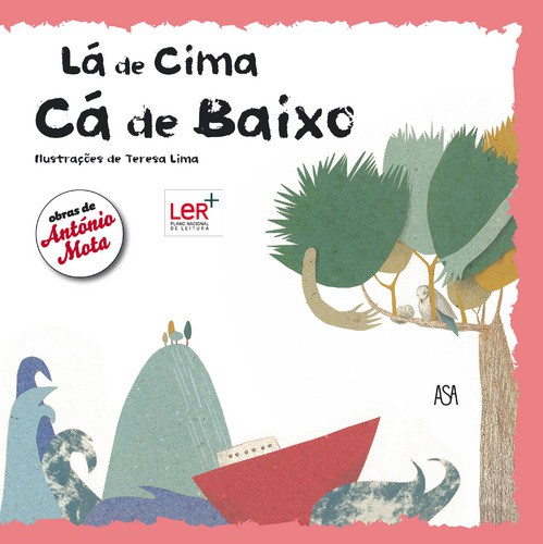 Lá de Cima, Cá de Baixo - MOTA, ANTÓNIO