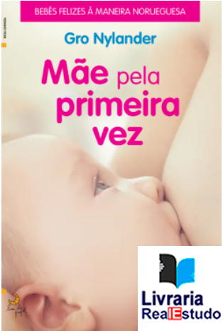Mãe Pela Primeira Vez - Bebés Felizes à Maneira Norueguesa