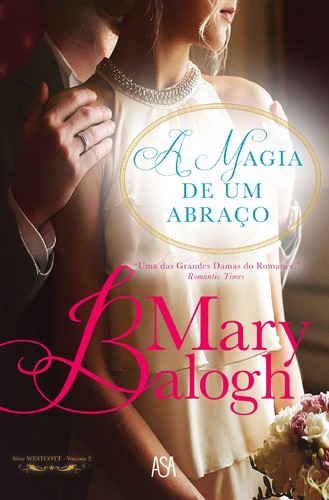 A Magia de um Abraço - BALOGH, MARY