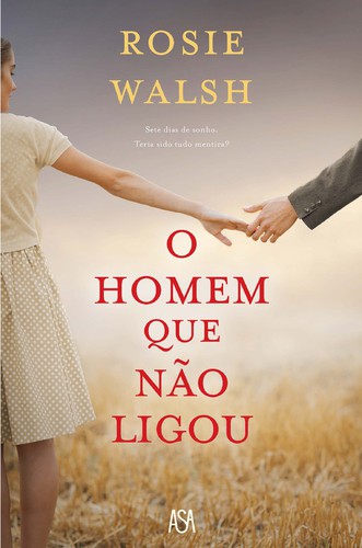 O Homem que Não Ligou - WALSH, ROSIE