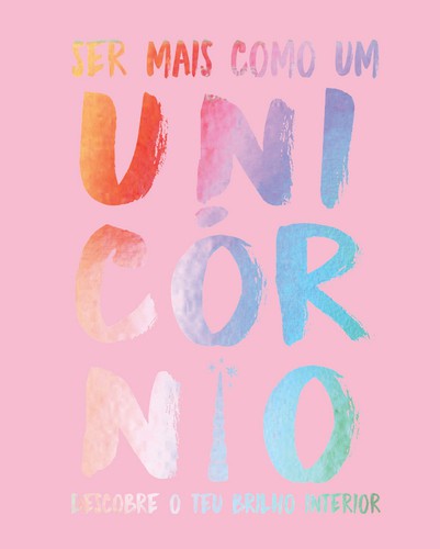 Ser Mais Como um Unicórnio - GRAY, JOANNA Ser Mais Como um Unicórnio - GRAY, JOANNA