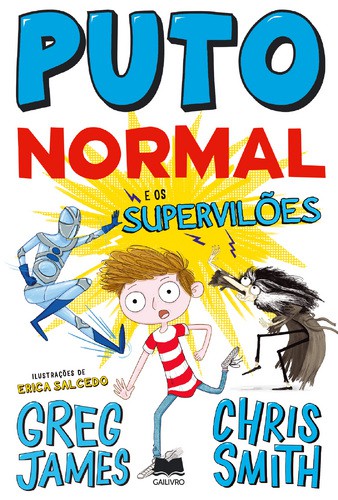 Puto Normal e os Supervilões - JAMES, GREG & SMITH, CHRIS