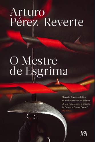 O Mestre de Esgrima - PÉREZ-REVERTE, ARTURO