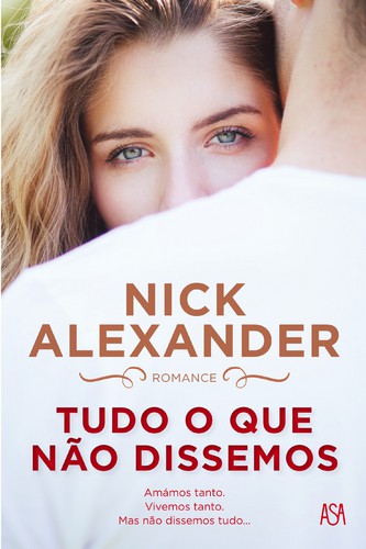 Tudo O Que Não Dissemos - ALEXANDER, NICK