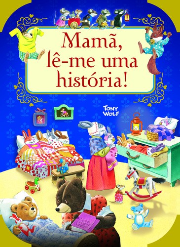 Mamã, Lê-me uma História - CASALIS, ANNA & WOLF, TONY