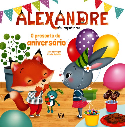 O Presente de Aniversário - PÉTIGNY, ALINE DE & MADEDDU, ESTELLE O Presente de Aniversário - PÉTIGNY, ALINE DE & MADEDDU, ESTELLE