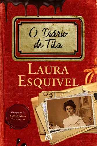 O Diário de Tita - ESQUIVEL, LAURA