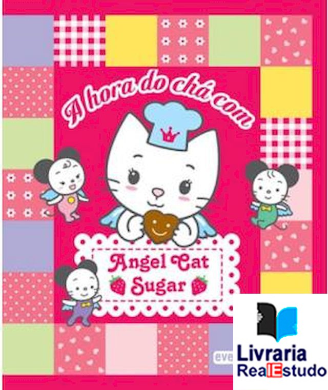 A Hora do Chá com Angel Cat Sugar