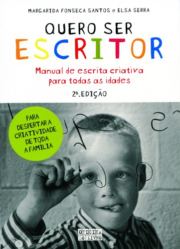Quero Ser Escritor! - SANTOS, MARGARIDA FONSECA Quero Ser Escritor! - SANTOS, MARGARIDA FONSECA