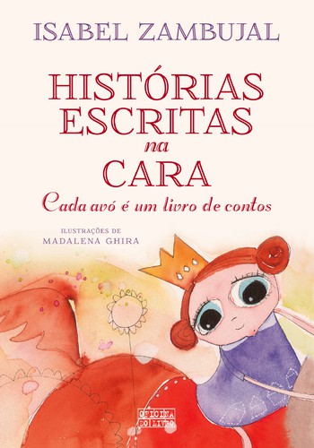 Histórias Escritas Na Cara - ZAMBUJAL, ISABEL Histórias Escritas Na Cara - ZAMBUJAL, ISABEL