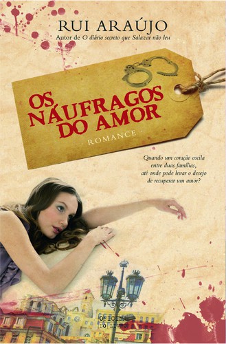 Os Naúfragos Do Amor - ARAUJO, RUI Os Naúfragos Do Amor - ARAUJO, RUI