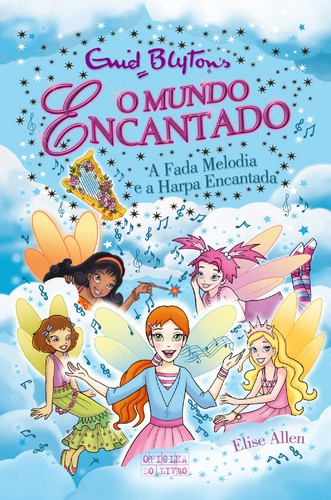 A Fada Melodia E A Harpa Encantada - BLYTON, ENID A Fada Melodia E A Harpa Encantada - BLYTON, ENID