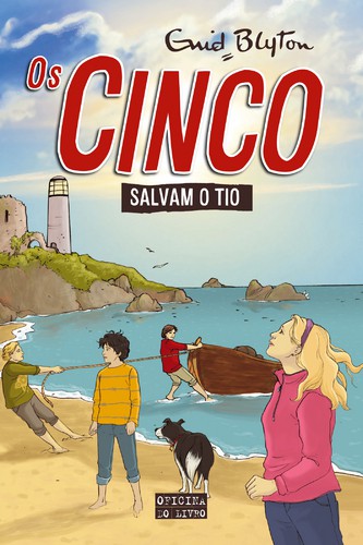 Os Cinco Salvam o Tio - BLYTON, ENID Os Cinco Salvam o Tio - BLYTON, ENID