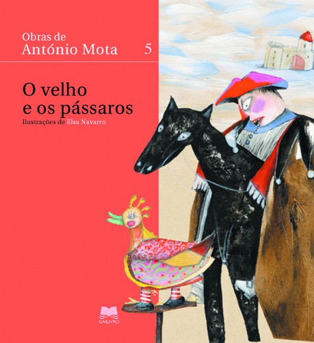 O Velho E Os Pássaros - MOTA, ANTÓNIO