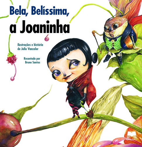 Bela, Belíssima, a Joaninha - Vários autores Bela, Belíssima, a Joaninha - Vários autores