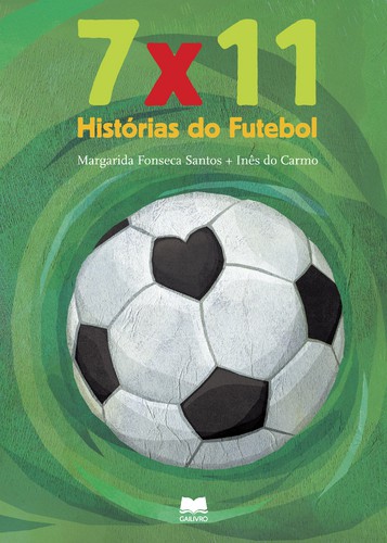 7 x 11 Histórias de Futebol - SANTOS, MARGARIDA FONSECA