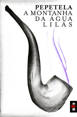 BIS - A Montanha da Água Lilás - PEPETELA