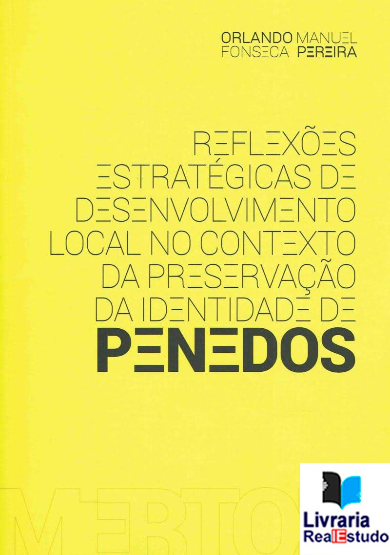 Reflexões Estratégicas de Desenvolvimento Local no Contexto da Preservação da Identidade de Penedos Mértola