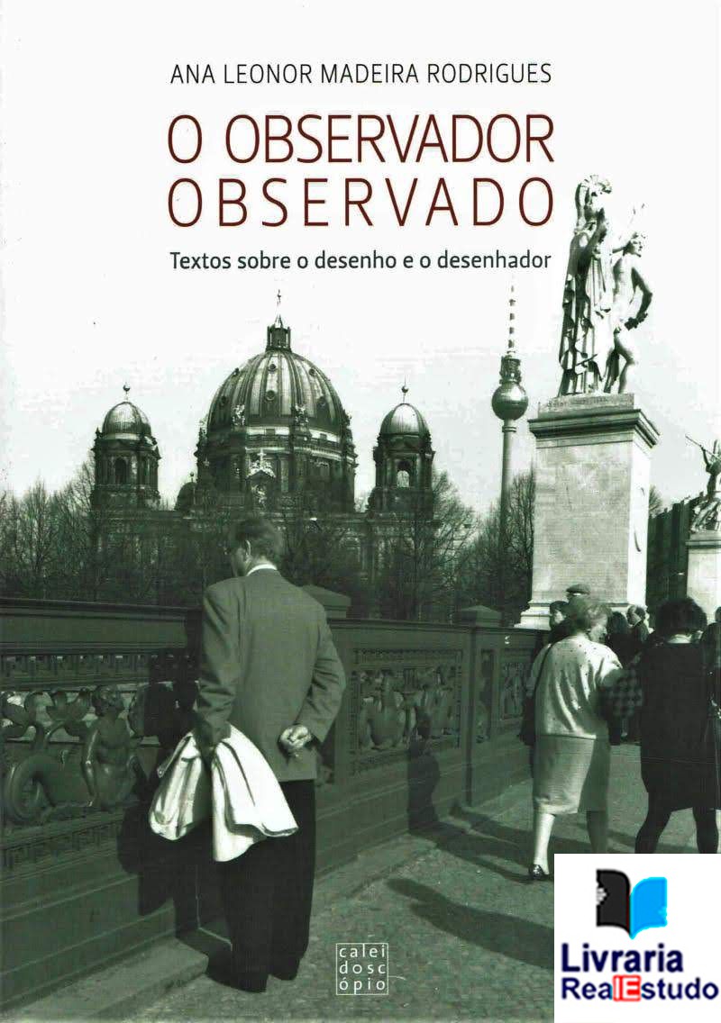 O Observador Observado - Textos sobre o Desenho e o desenhador