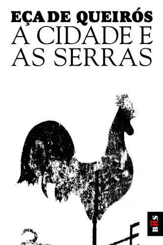 BIS - A Cidade e as Serras - QUEIRÓS, EÇA DE