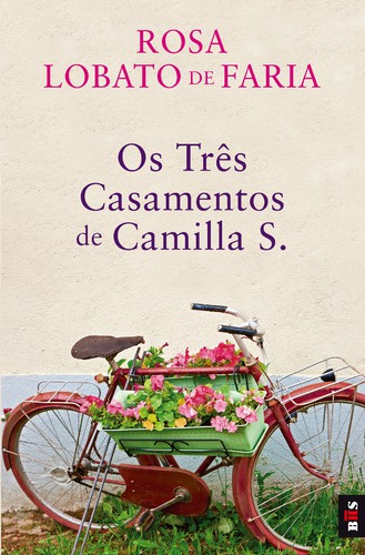 BIS - Os Três Casamentos de Camilla S. - FARIA, ROSA LOBATO DE BIS - Os Três Casamentos de Camilla S. - FARIA, ROSA LOBATO DE