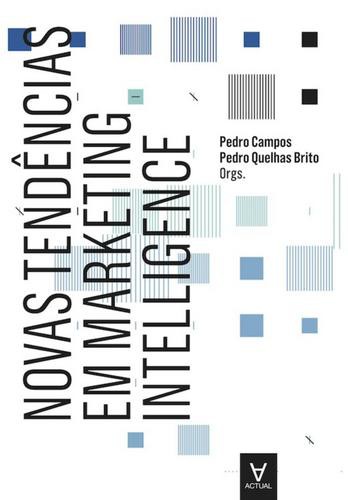 Novas Tendências em Marketing Intelligence - eBook - BRITO, PEDRO QUELHAS & CAMPOS, PEDRO
