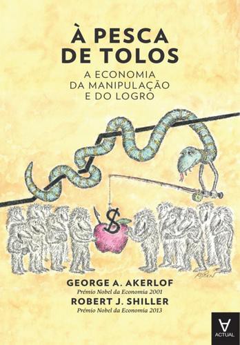 À Pesca de Tolos - eBook - AKERLOF, GEORGE A./SHILLER, ROBER J.