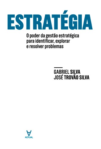 Estratégia - eBook - SILVA, GABRIEL LUÍS & SILVA, JOSÉ TROVÃO