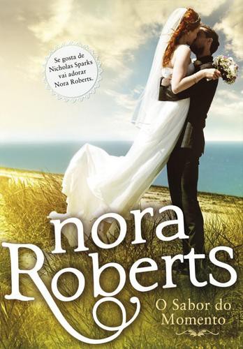 O Sabor do Momento - eBook - ROBERTS, NORA