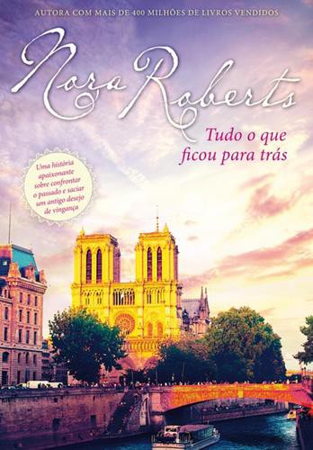 Tudo o Que Ficou Para Trás - eBook - ROBERTS, NORA