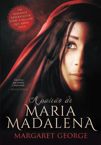 A Paixão de Maria Madalena - eBook - GEORGE, MARGARET
