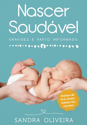 Nascer Saudável - eBook - OLIVEIRA, SANDRA