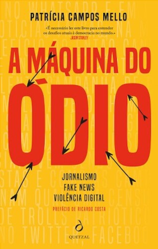 A Máquina do Ódio - MELLO, PATRICIA CAMPOS
