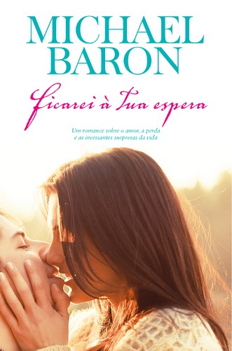 Ficarei à Tua Espera - BARON, MICHAEL Ficarei à Tua Espera - BARON, MICHAEL