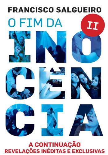 O Fim da Inocência II : Conto Inédito - eBook - SALGUEIRO, FRANCISCO